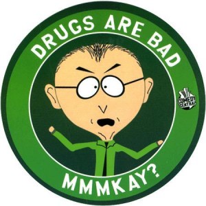 drugs-are-bad-mmkay